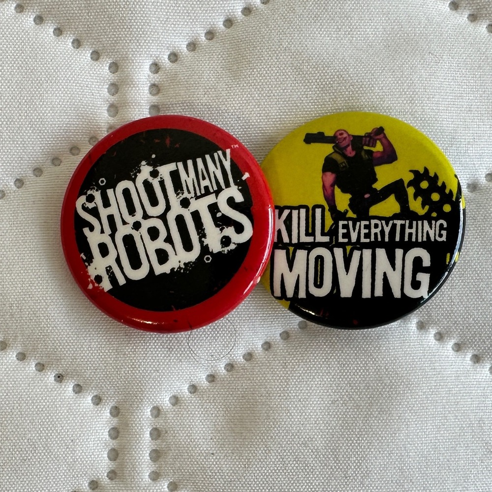 Shoot Many Robots" & "Kill Everything Moving" Button Set (2pc) — PAX promo